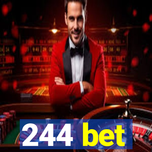 244 bet